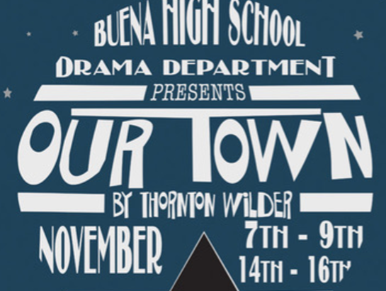 Buena’s latest production is "Our Town", originally written by Thornton Wilder