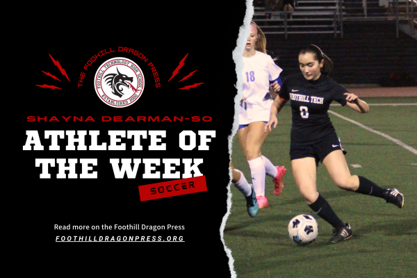 Shayna Dearman-So ’24 receives Athlete of the Week for her remarkable 2023 sports season, where she has begun to display her exceptional skills as one of the top girls’ soccer players on campus. The Foothill Technology High School (Foothill Tech) community appreciates all of her hard work in representing the school.