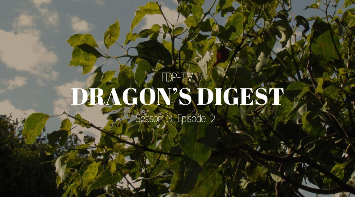 Tune into the most recent episode of Dragon's Digest for upcoming events and a recap of recent sports coverage. Stay tuned for new A&E and Features articles.