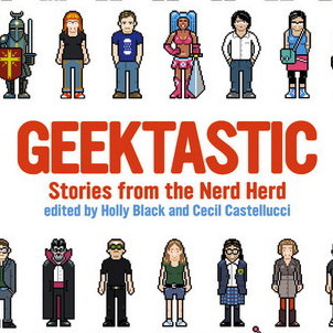 "Geektastic: Stories from the Nerd Herd," is a compilation of short stories that focuses on the lives of traditional "geeks." Credit: Little, Brown