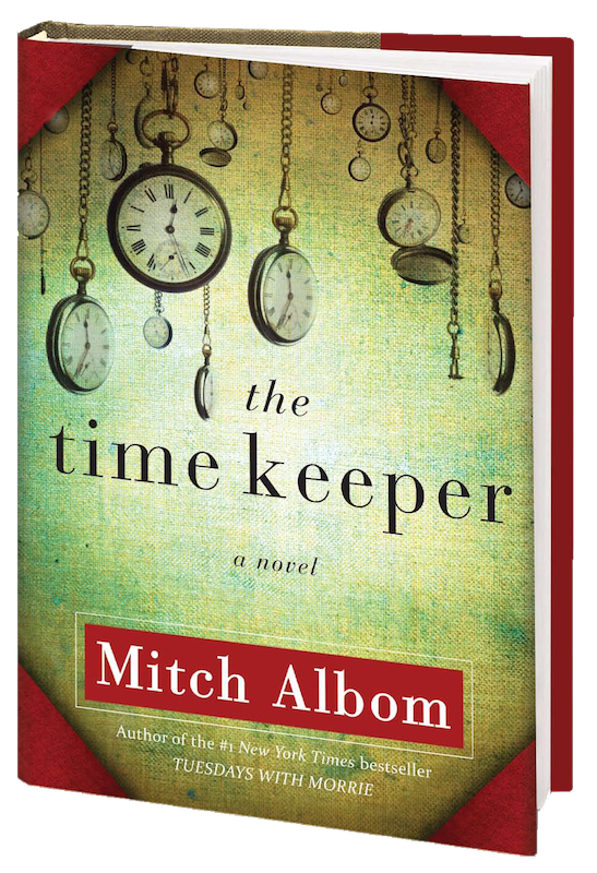 "The Time Keeper" by Mitch Albom creates a world where time is meaningless and forever is a possibility. Credit: Hyperion Books/The Foothill Dragon Press